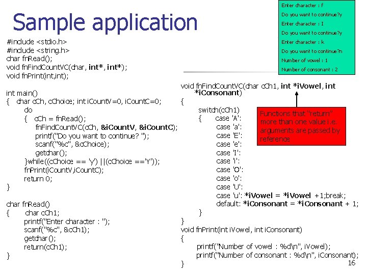 Sample application #include <stdio. h> #include <string. h> char fn. Read(); void fn. Find.