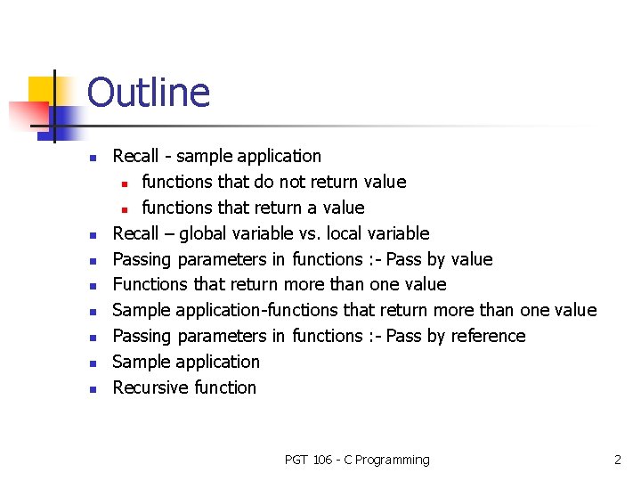 Outline n n n n Recall - sample application n functions that do not