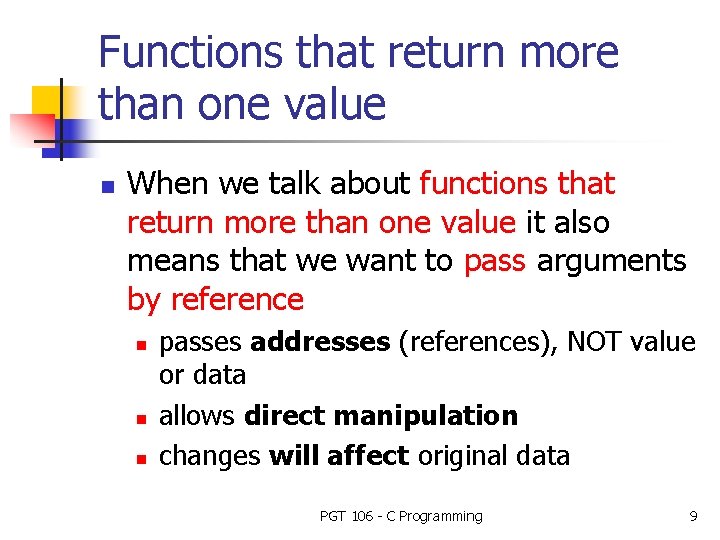 Functions that return more than one value n When we talk about functions that