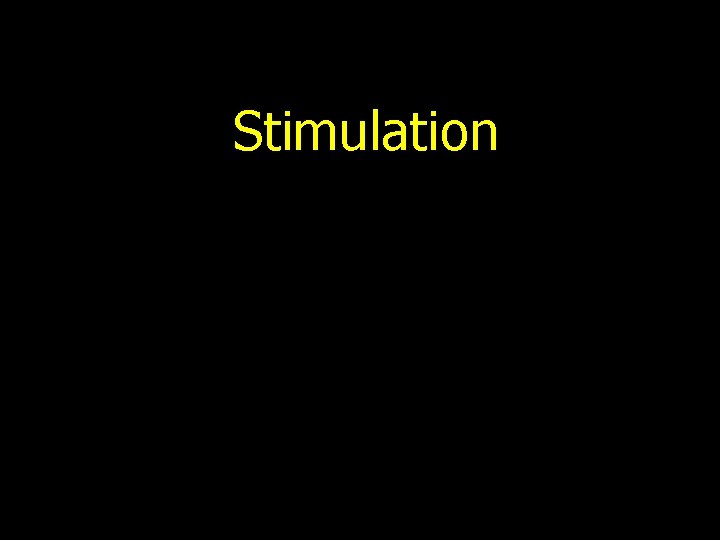 Stimulation 
