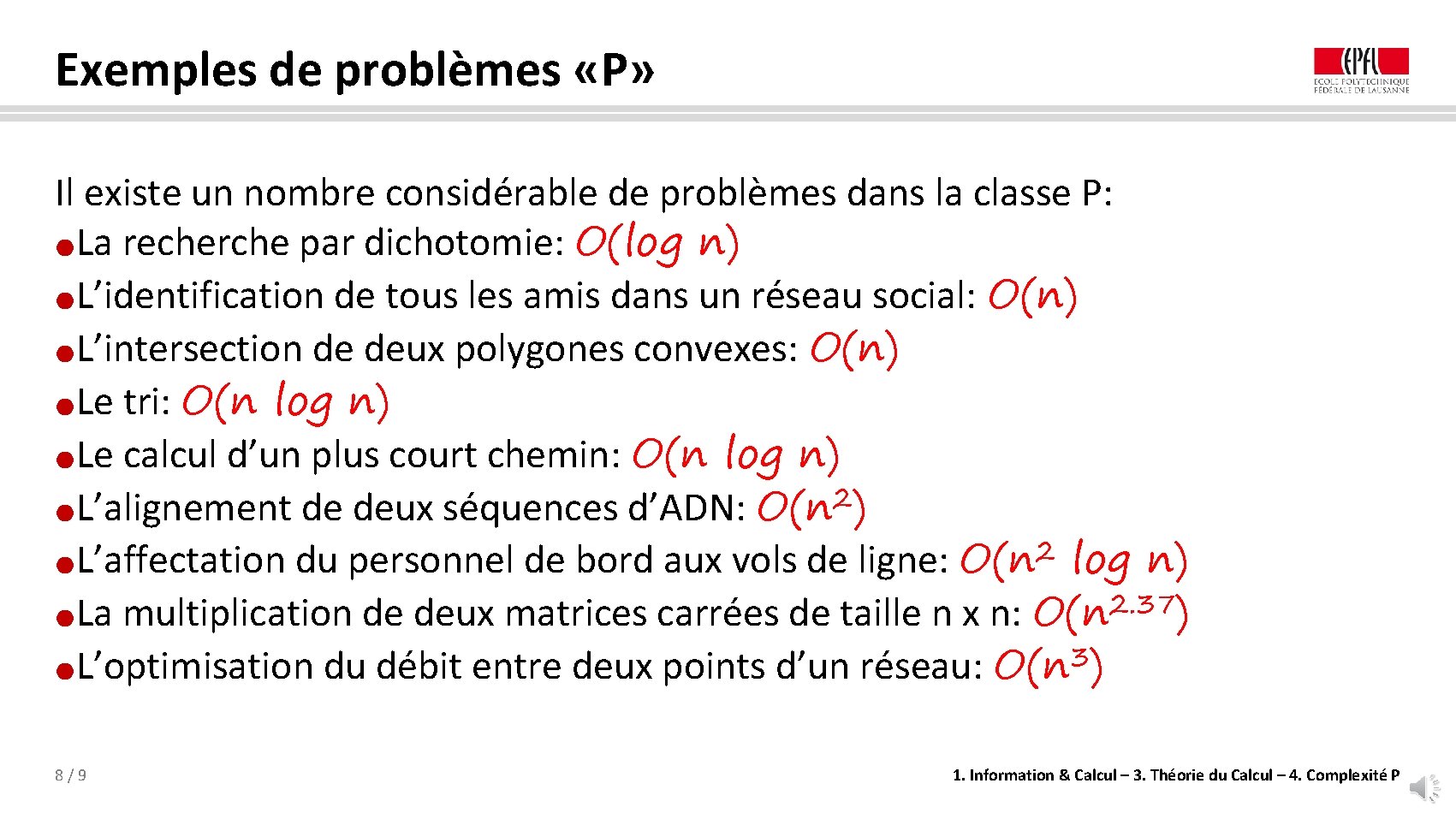 Exemples de problèmes «P» Il existe un nombre considérable de problèmes dans la classe