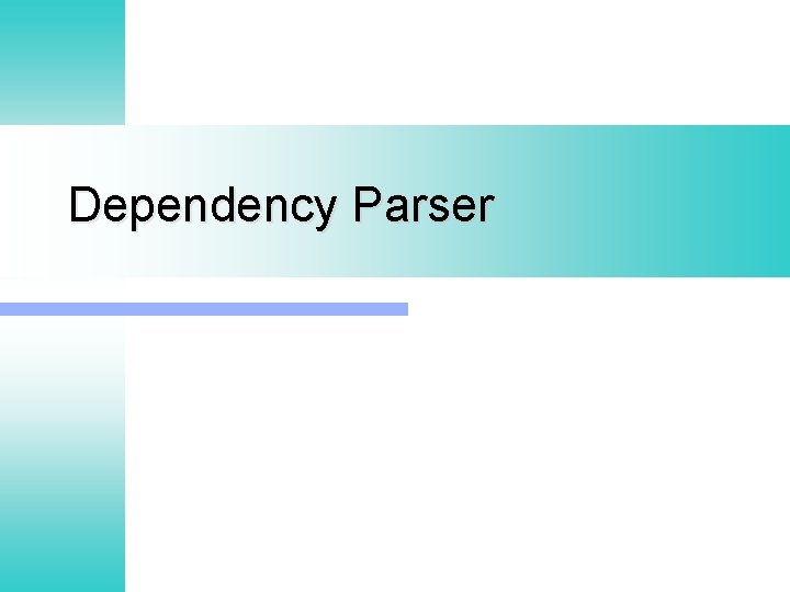 Dependency Parser 