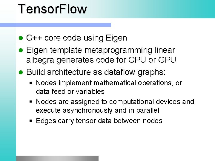 Tensor. Flow C++ core code using Eigen template metaprogramming linear albegra generates code for
