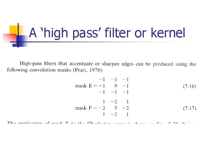 A ‘high pass’ filter or kernel 