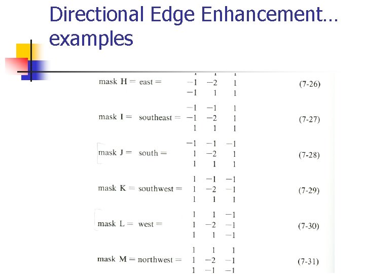 Directional Edge Enhancement… examples 