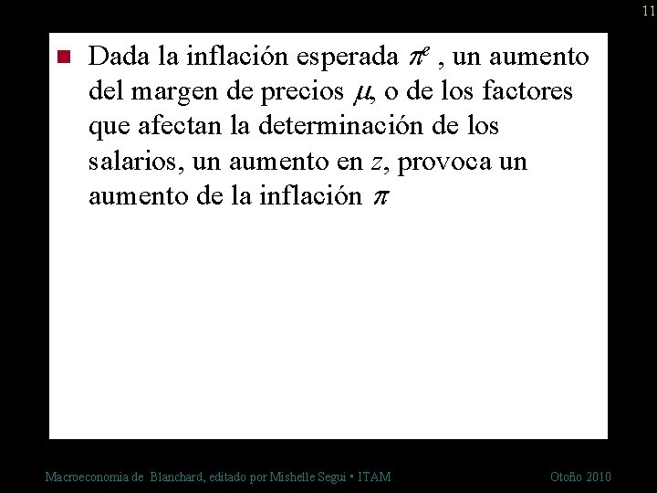 11 n Dada la inflación esperada e , un aumento del margen de precios