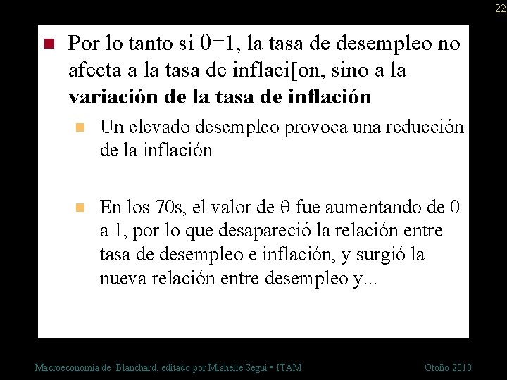 22 n Por lo tanto si q=1, la tasa de desempleo no afecta a
