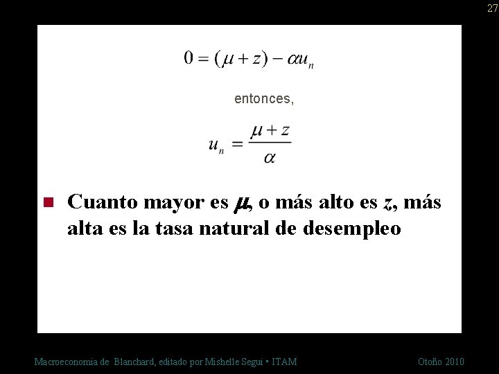 27 entonces, n Cuanto mayor es m, o más alto es z, más alta