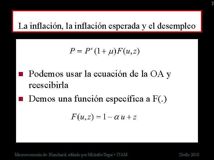 3 La inflación, la inflación esperada y el desempleo n n Podemos usar la