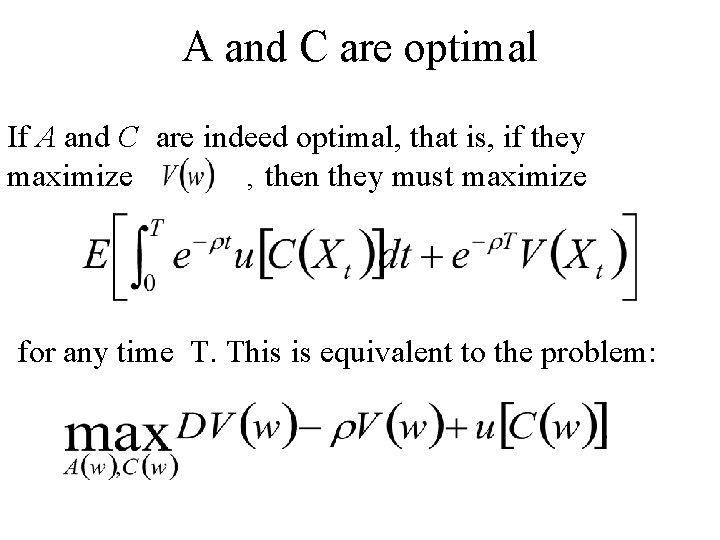 A and C are optimal If A and C are indeed optimal, that is,