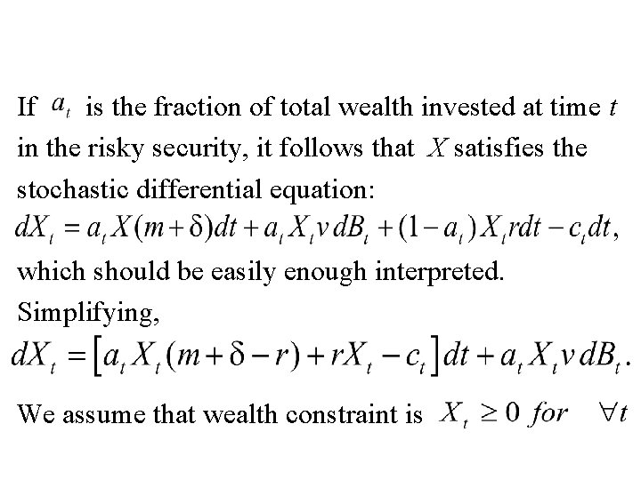 If is the fraction of total wealth invested at time t in the risky