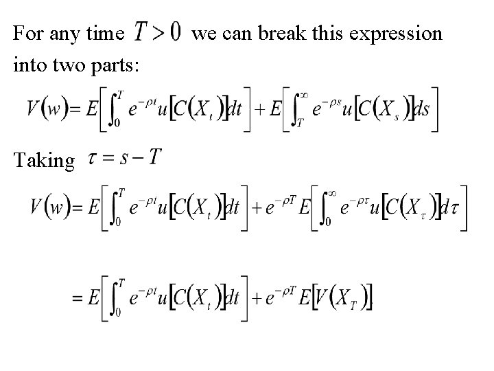 For any time into two parts: Taking we can break this expression 