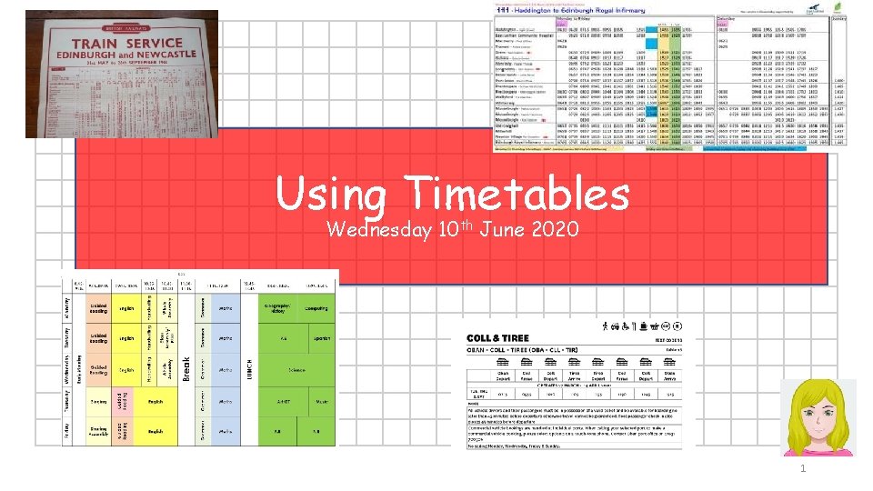 Using Timetables Wednesday 10 th June 2020 1 