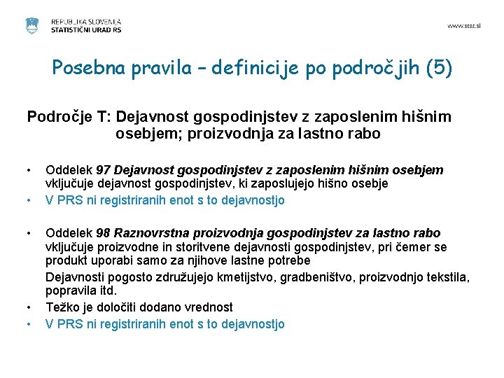 Posebna pravila – definicije po področjih (5) Področje T: Dejavnost gospodinjstev z zaposlenim hišnim