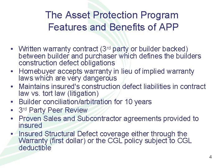 The Asset Protection Program Features and Benefits of APP • Written warranty contract (3