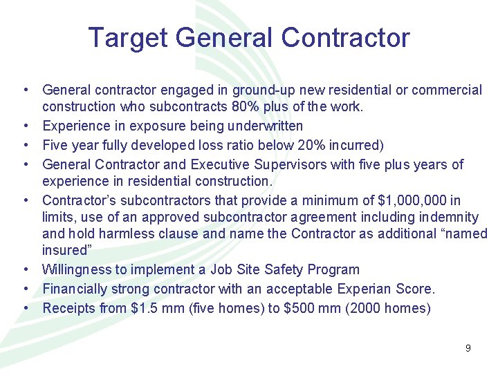 Target General Contractor • General contractor engaged in ground-up new residential or commercial construction