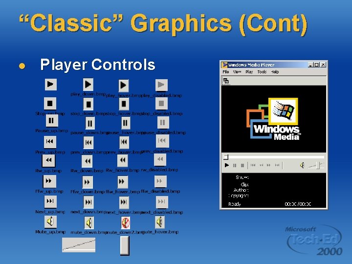 “Classic” Graphics (Cont) l Player Controls 