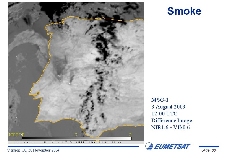Smoke MSG-1 3 August 2003 12: 00 UTC Difference Image NIR 1. 6 -