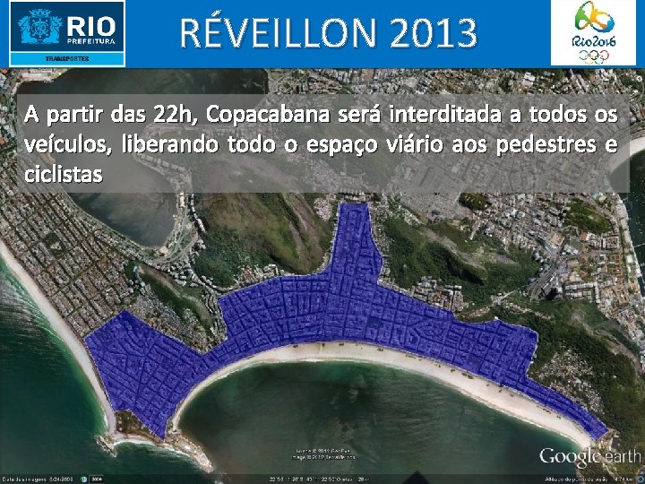 RÉVEILLON 2013 A partir das 22 h, Copacabana será interditada a todos os veículos,