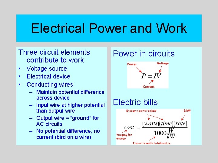 Electrical Power and Work Three circuit elements contribute to work Power in circuits •