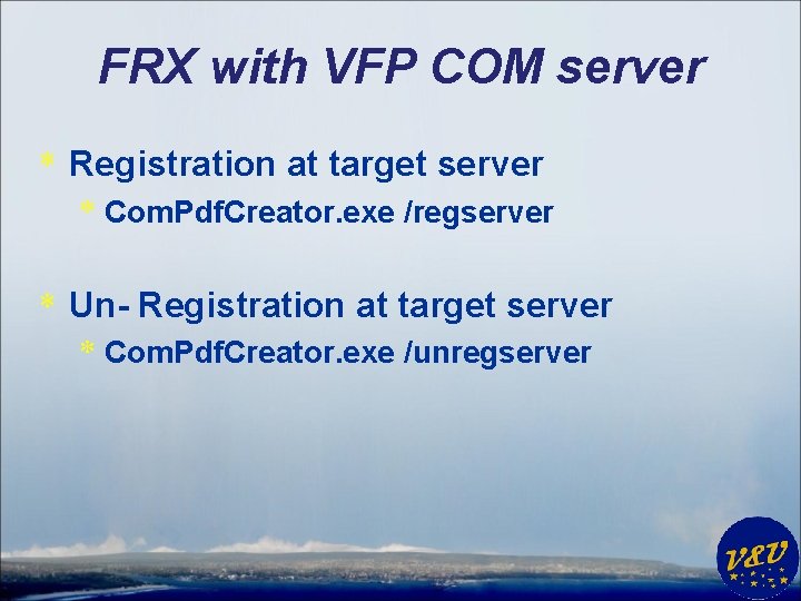 FRX with VFP COM server * Registration at target server * Com. Pdf. Creator.