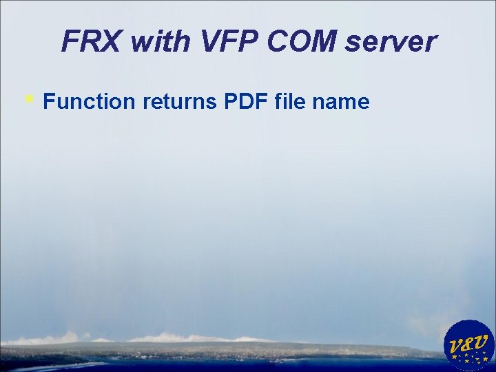 FRX with VFP COM server * Function returns PDF file name 