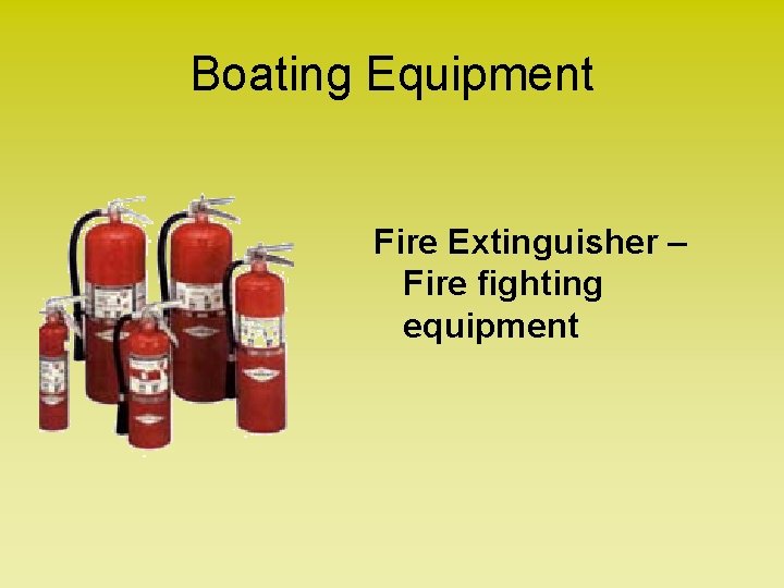 Boating Equipment Fire Extinguisher – Fire fighting equipment 