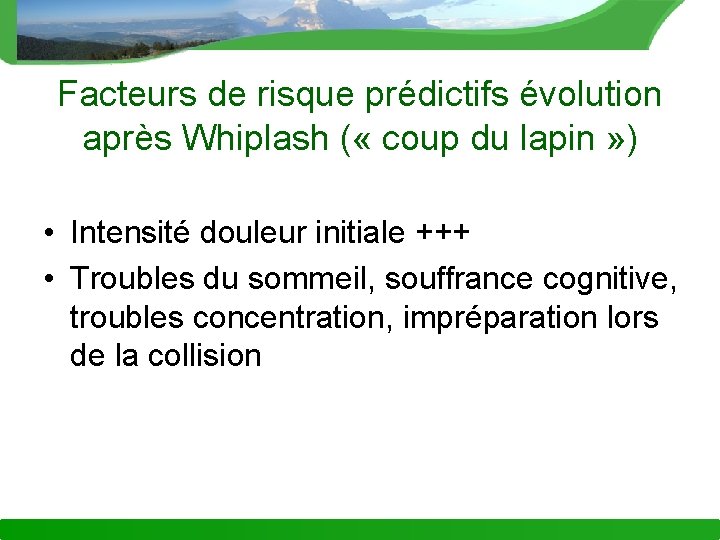 Facteurs de risque prédictifs évolution après Whiplash ( « coup du lapin » )