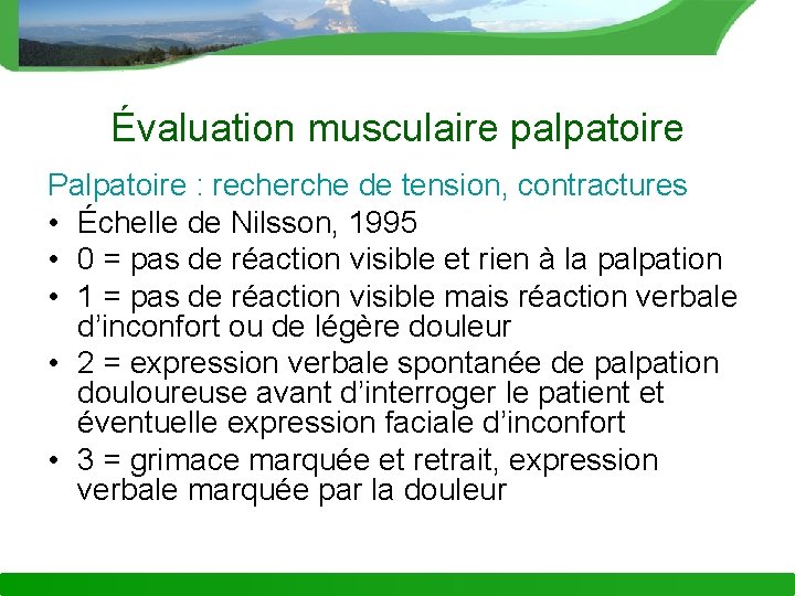 Évaluation musculaire palpatoire Palpatoire : recherche de tension, contractures • Échelle de Nilsson, 1995