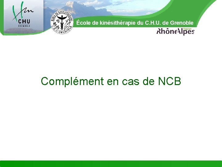 Complément en cas de NCB 