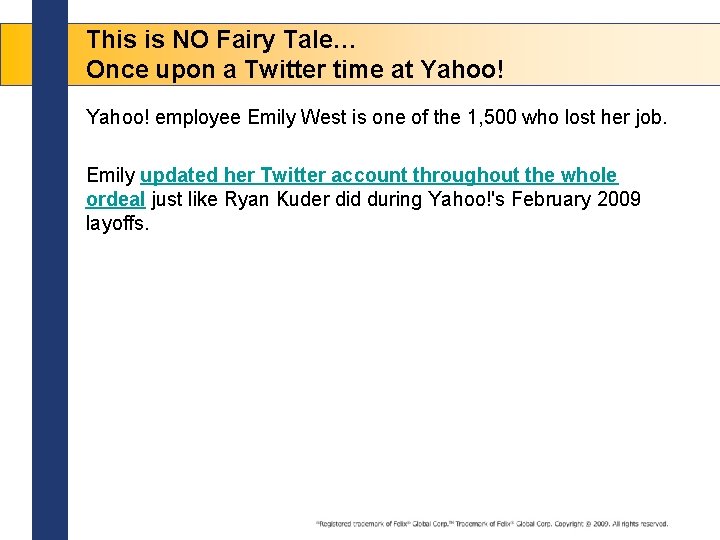 This is NO Fairy Tale… Once upon a Twitter time at Yahoo! employee Emily