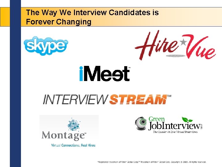 The Way We Interview Candidates is Forever Changing 