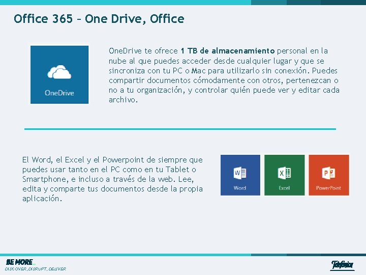 Office 365 – One Drive, Office One. Drive te ofrece 1 TB de almacenamiento