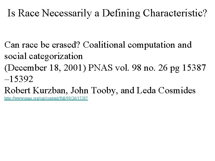 Is Race Necessarily a Defining Characteristic? Can race be erased? Coalitional computation and social