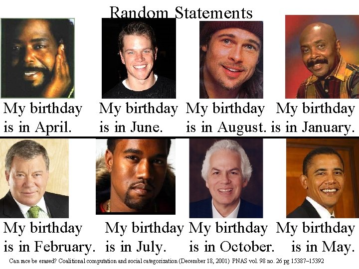 Random Statements My birthday is in April. My birthday is in June. is in