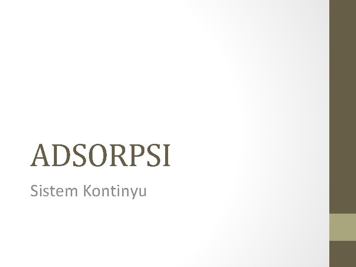 ADSORPSI Sistem Kontinyu 