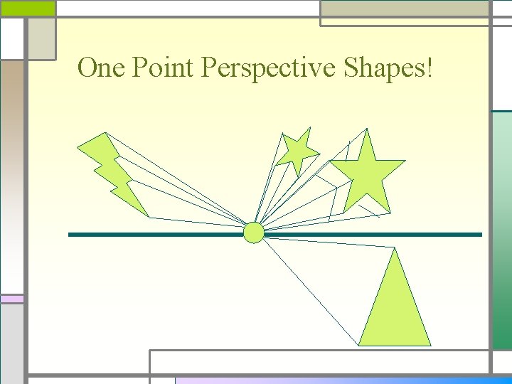 One Point Perspective Shapes! 