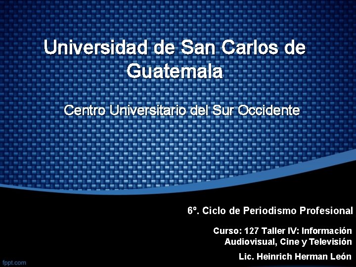 Universidad de San Carlos de Guatemala Centro Universitario del Sur Occidente 6º. Ciclo de