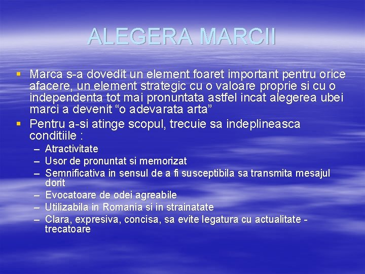 ALEGERA MARCII § Marca s-a dovedit un element foaret important pentru orice afacere, un ALEGERA MARCII § Marca s-a dovedit un element foaret important pentru orice afacere, un