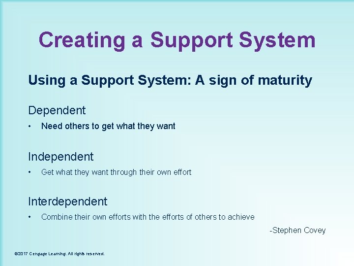 Creating a Support System Using a Support System: A sign of maturity Dependent •