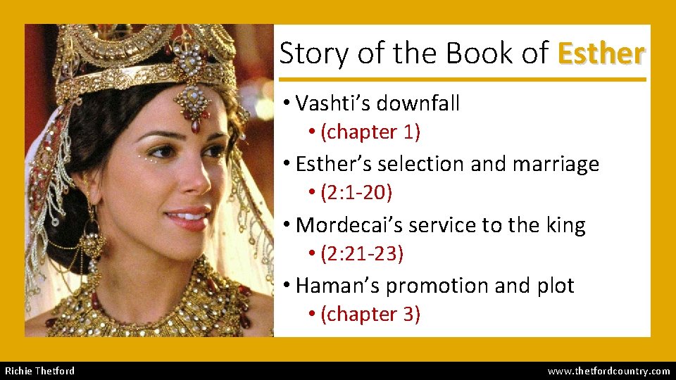 Story of the Book of Esther • Vashti’s downfall • (chapter 1) • Esther’s