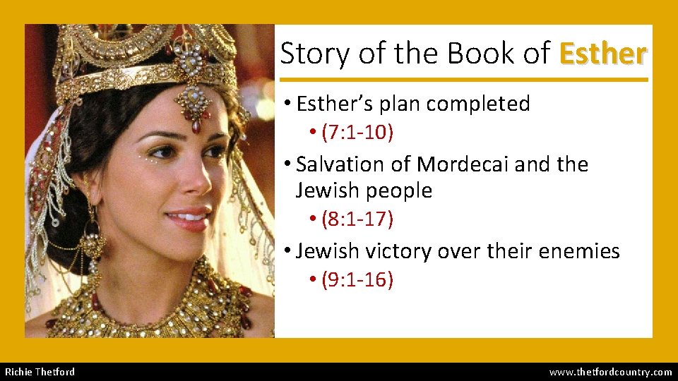 Story of the Book of Esther • Esther’s plan completed • (7: 1 -10)