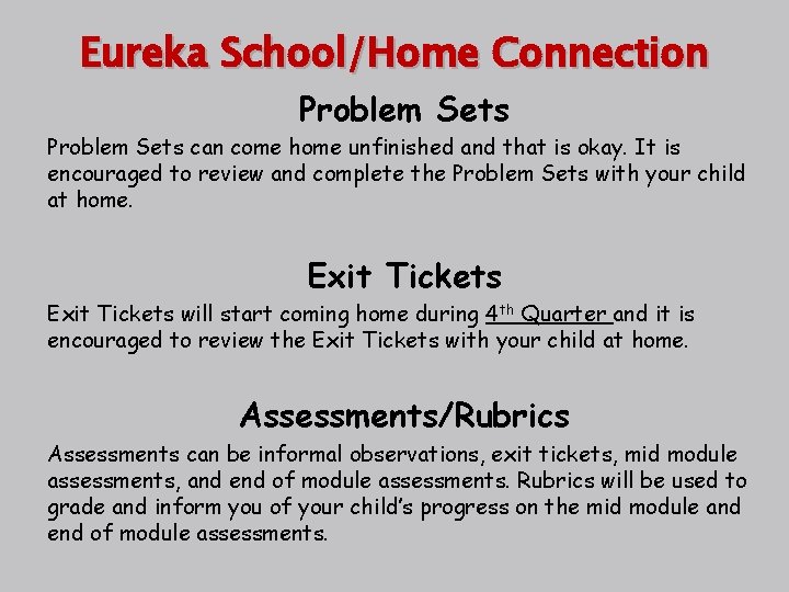Eureka School/Home Connection Problem Sets can come home unfinished and that is okay. It
