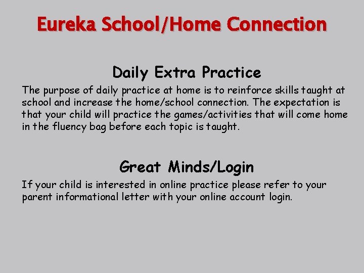 Eureka School/Home Connection Daily Extra Practice The purpose of daily practice at home is