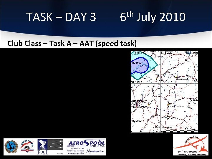 TASK – DAY 3 6 th July 2010 Club Class – Task A –