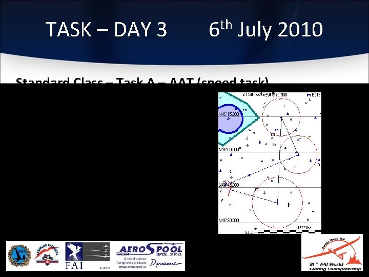 TASK – DAY 3 6 th July 2010 Standard Class – Task A –
