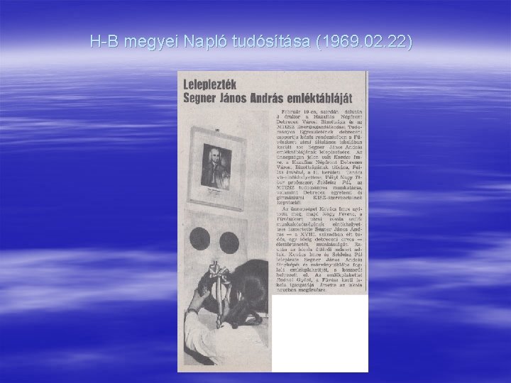 H-B megyei Napló tudósítása (1969. 02. 22) 