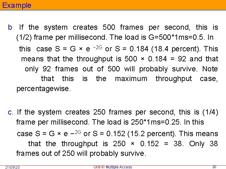 Example b. If the system creates 500 frames per second, this is (1/2) frame