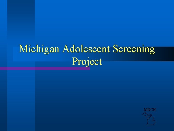 Michigan Adolescent Screening Project MDCH 