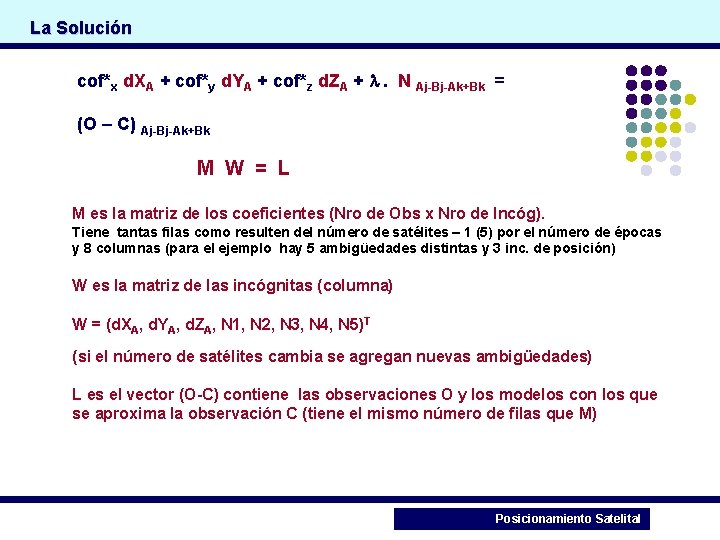 La Solución cof*x d. XA + cof*y d. YA + cof*z d. ZA +